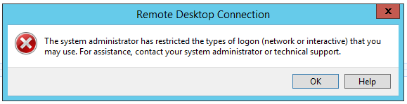 Screen shot of this error: The system administrator has restricted the types of logon (network or interactive) that you may use. For assistance, contact your system administrator or technical support